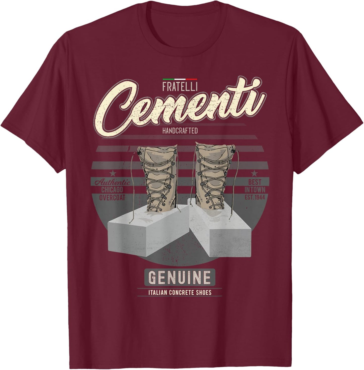 Funny Italian Mafia Pun Italy Fratelli Cementi Men & Women T-Shirt - T-Shirt | Maroon