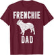 Vintage French Bulldog Dad Dog Daddy Frenchie Father T-Shirt - T-Shirt | Maroon