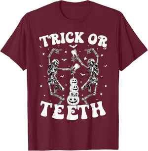 Trick Or Teeth Skeleton Dentist Dental Hygienist Halloween T-Shirt - T-Shirt | Maroon