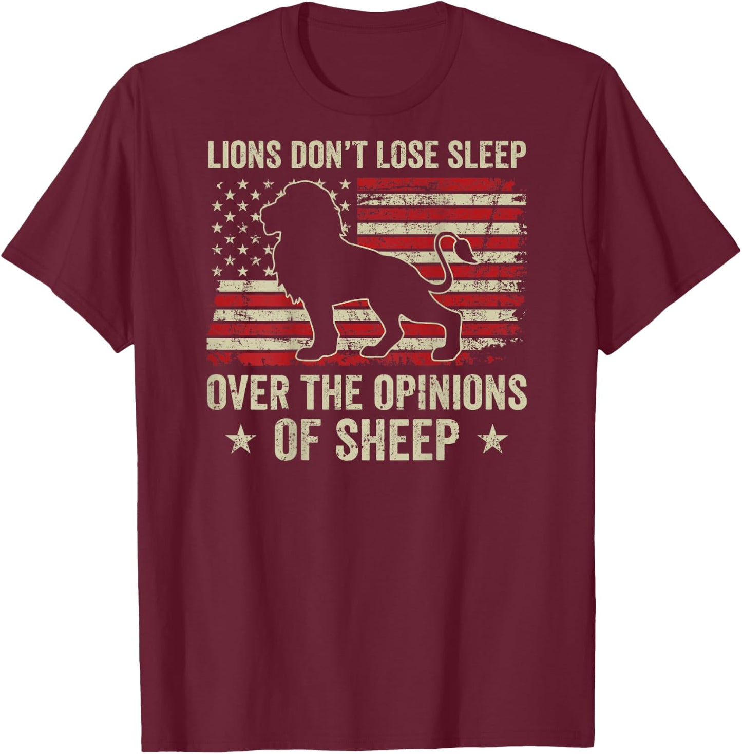 Lions Don't Lose Sleep Over The Opinions Of Sheep (ON BACK) T-Shirt - T-Shirt | Maroon