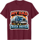 My Dad is A Truck Driver Trucker Son Daughter Child Kids T-Shirt - T-Shirt | Maroon