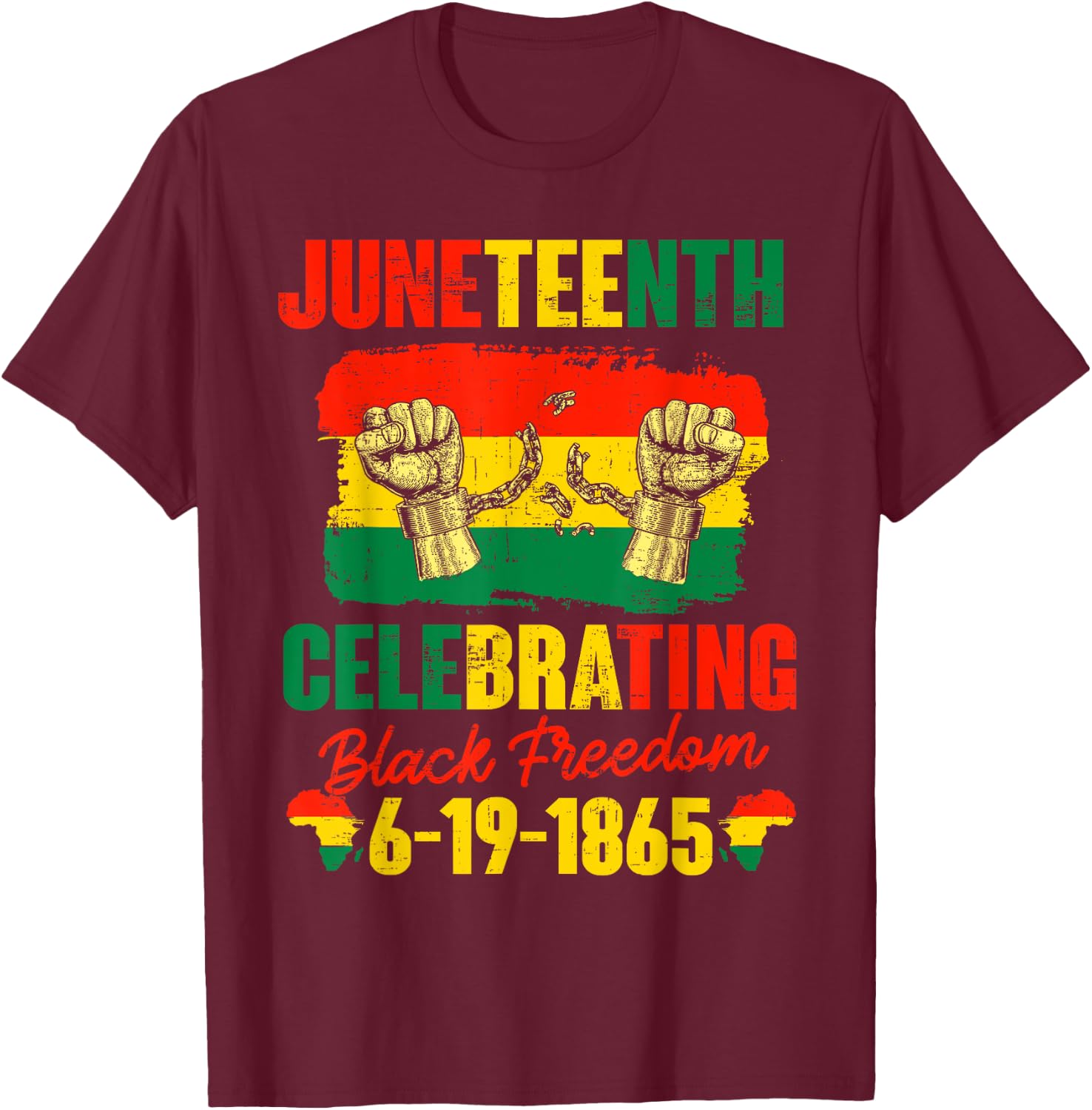 Juneteenth , Juneteenth Celebrating Black Freedom 1865 T-Shirt - T-Shirt | Maroon