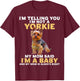 Yorkie I'm Telling You I'm Not A Yorkie T-Shirt - T-Shirt | Maroon
