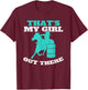 That's My Girl Out There Barrel Racer Horse Barrel Racing T-Shirt - T-Shirt | Maroon