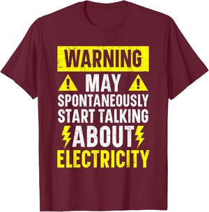 May Spontaneously Start Talking About Electricity Electrical T-Shirt - T-Shirt | Maroon