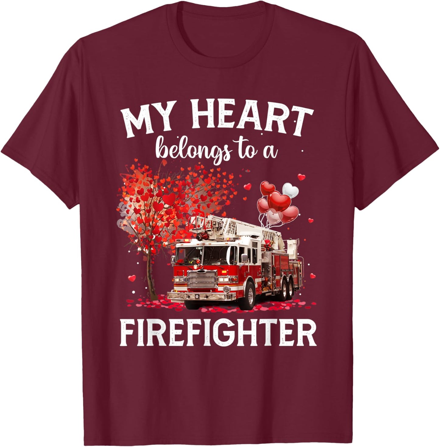 Valentines Day Firefighter My Heart Belong To A Firefighter T-Shirt - T-Shirt | Maroon