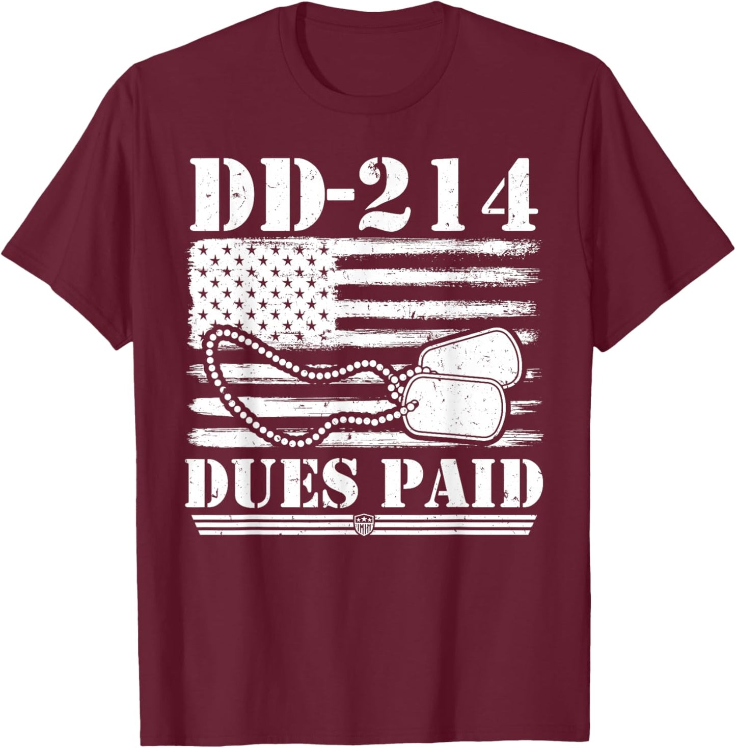 Veteran Dd-214 Dues Paid T-Shirt - T-Shirt | Maroon