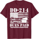 Veteran Dd-214 Dues Paid T-Shirt - T-Shirt | Maroon