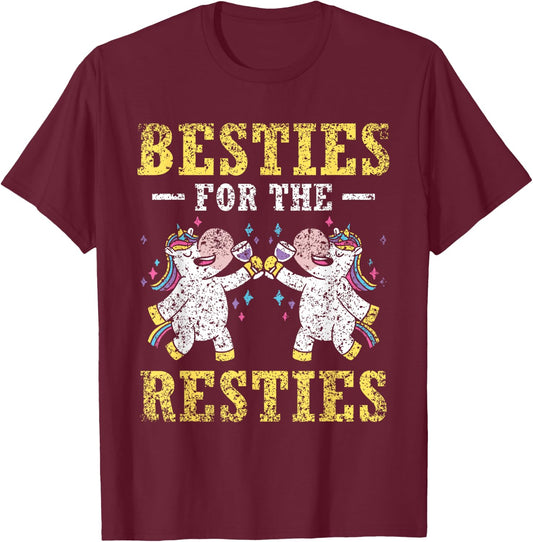 Besties For The Resties Friendship Best Friends Besties T-Shirt - T-Shirt | Maroon