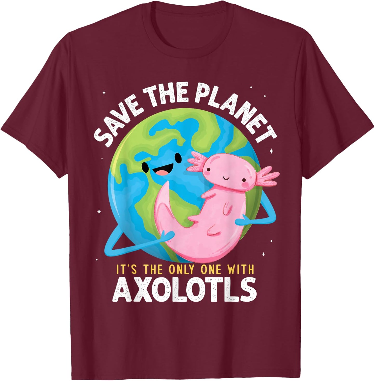 Earth Day 2026 Funny Save the Planet Axolotl Boys Girls T-Shirt - T-Shirt | Maroon