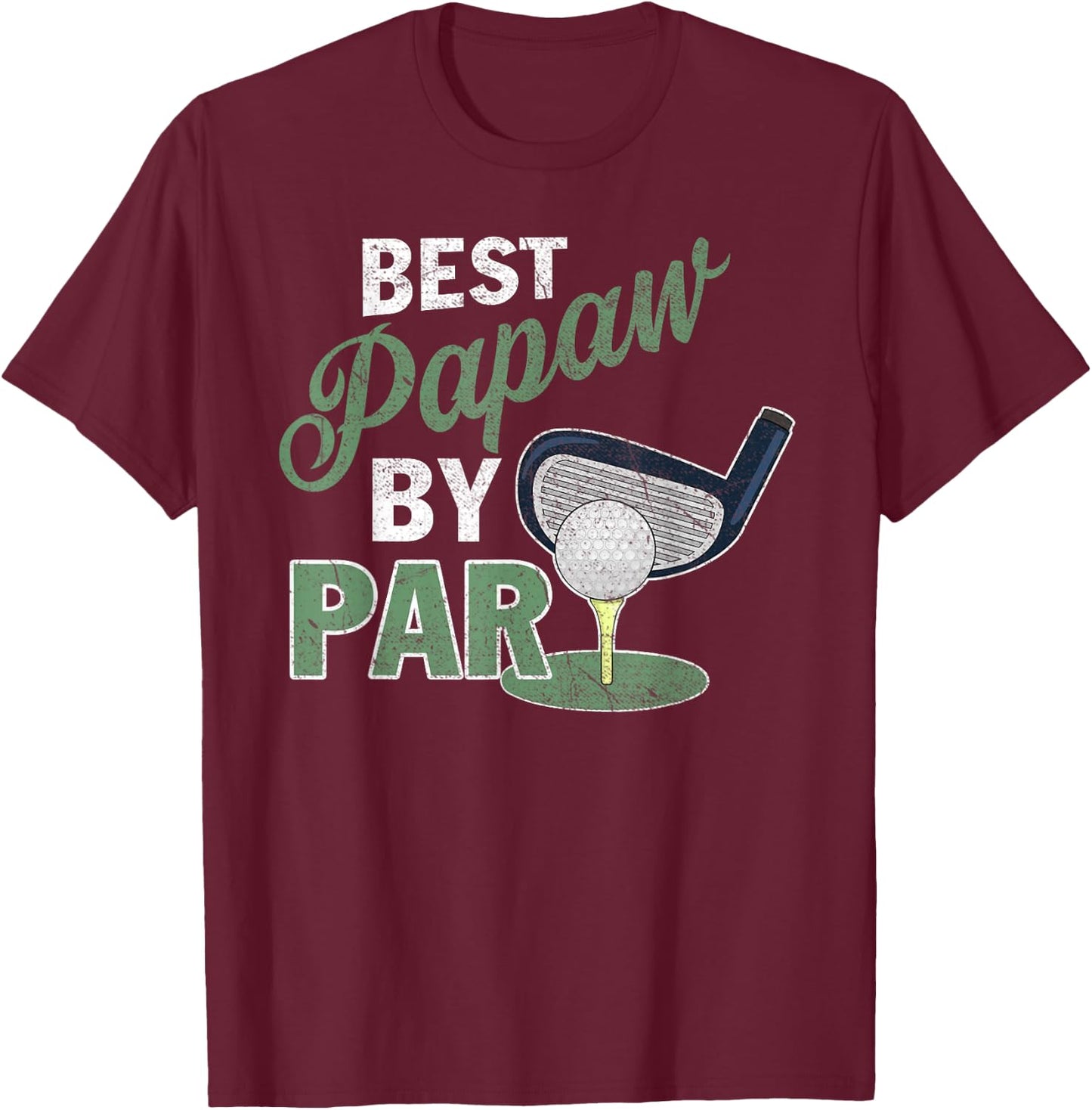 Best Papaw By Par Fathers Day Golf Sports T-Shirt - T-Shirt | Maroon