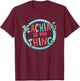 Funny Teaching is My Thing Back To School T-Shirt - T-Shirt | Maroon