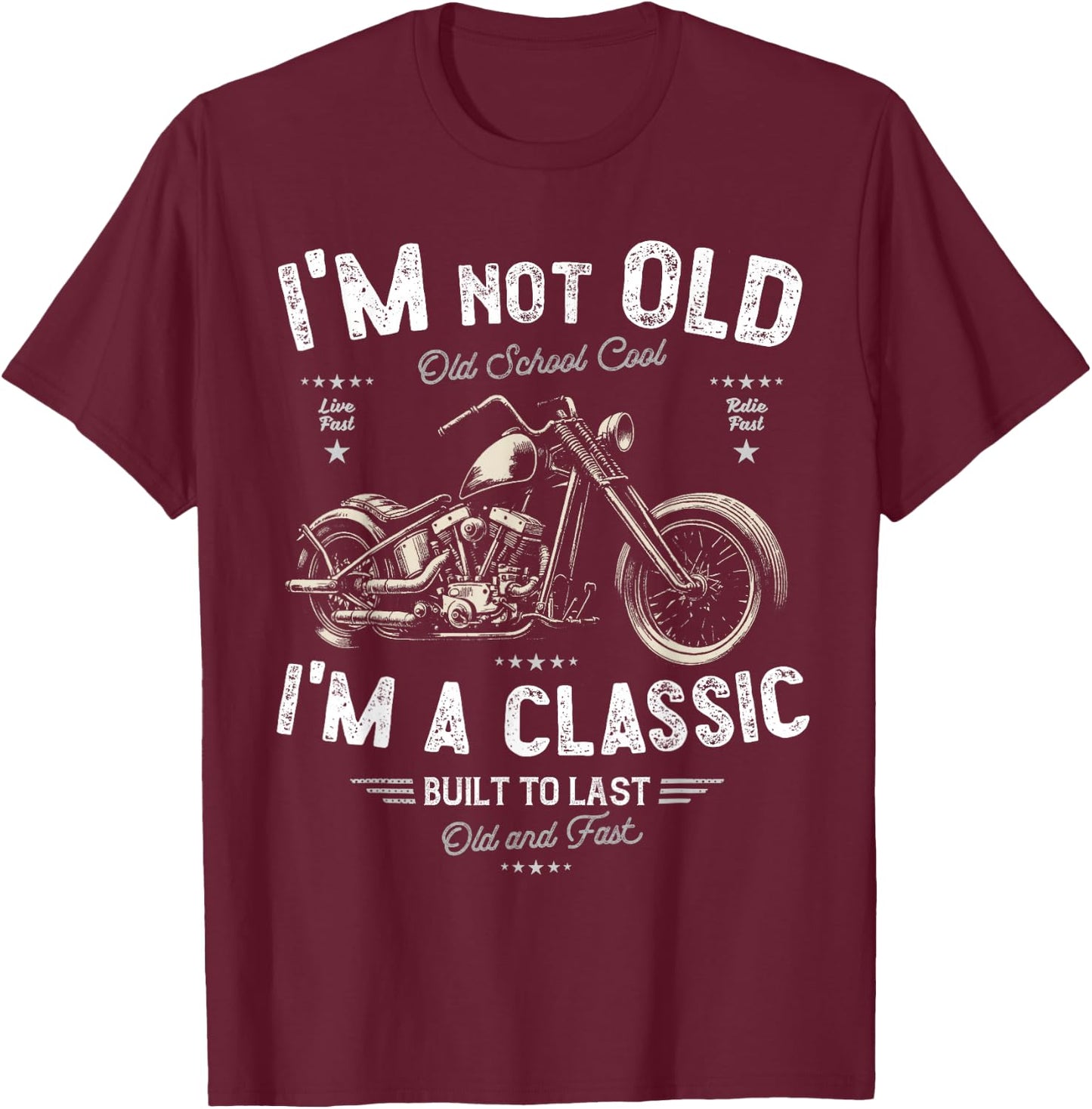 I'm Not Old I'm A Classic. Birthday Classic Retro Motorbike T-Shirt - T-Shirt | Maroon