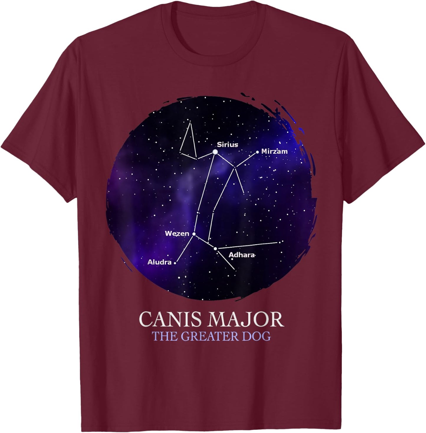 Astronomy Canis Major Constellation The Greater Dog Science T-Shirt - T-Shirt | Maroon