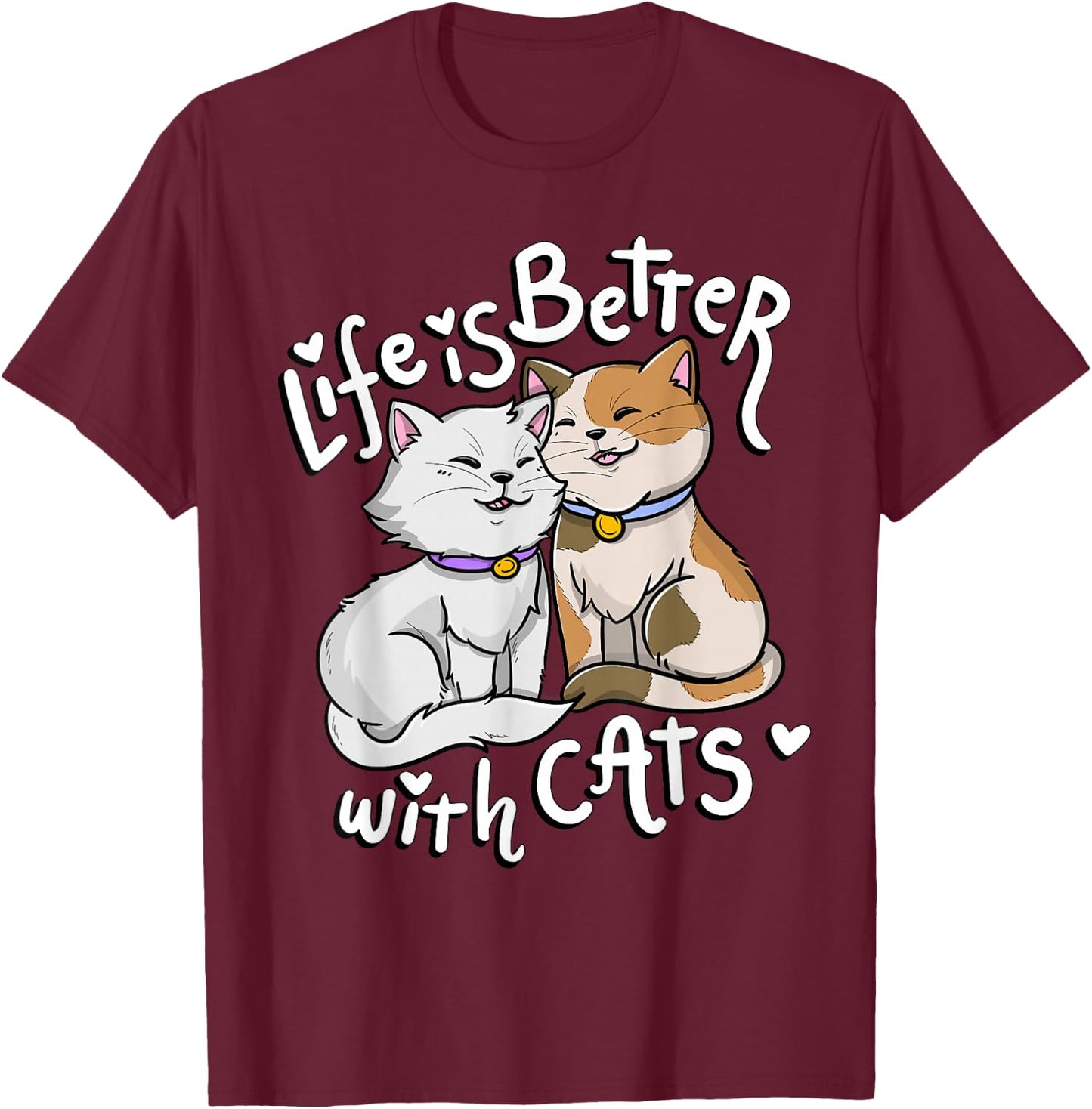Valentine's Cat Lover Life is Better with Cats Mother's Day Small T-Shirt - T-Shirt | Maroon