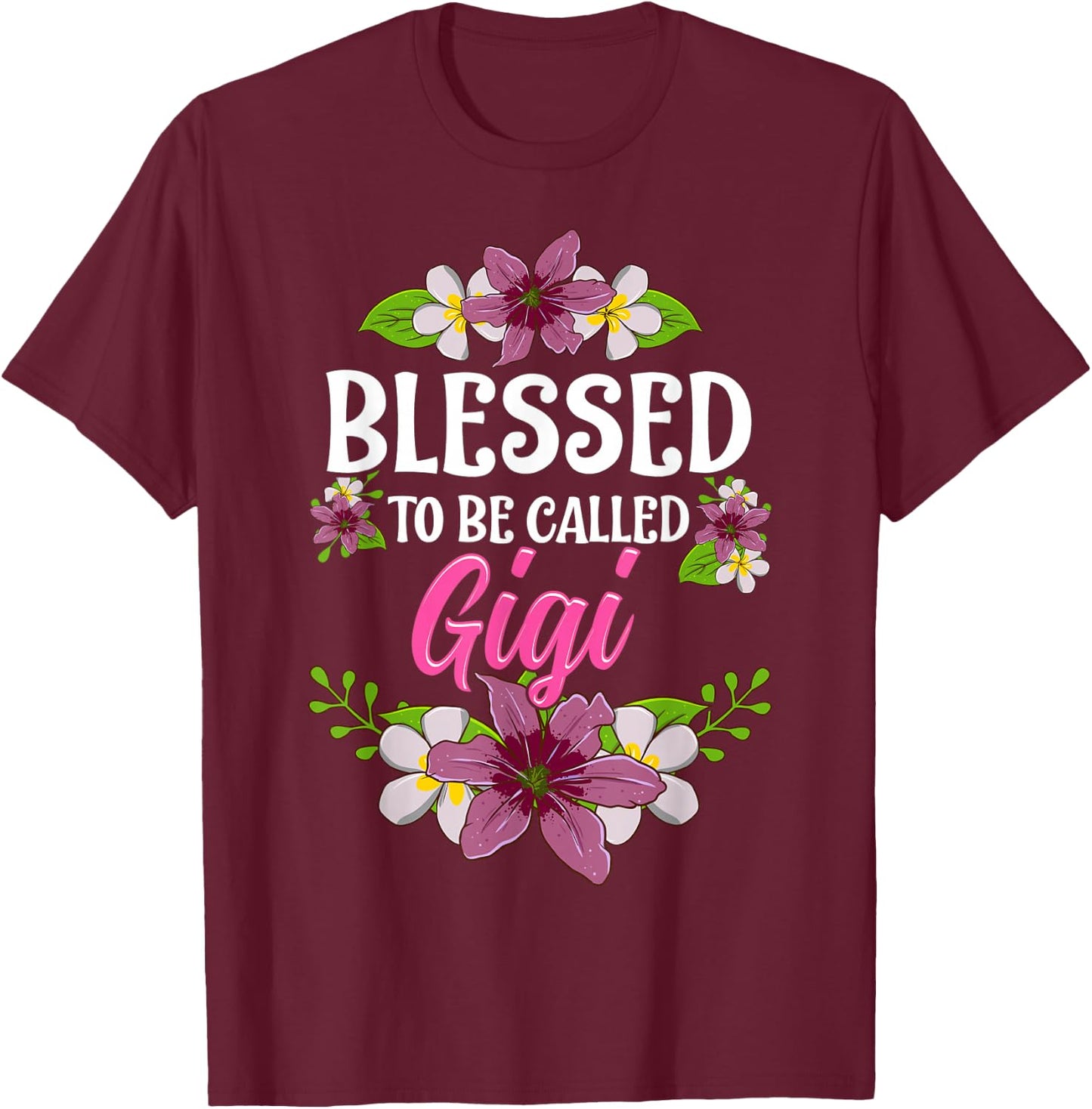 Blessed To Be Called Gigi Shirt Mothers Day T-Shirt - T-Shirt | Maroon