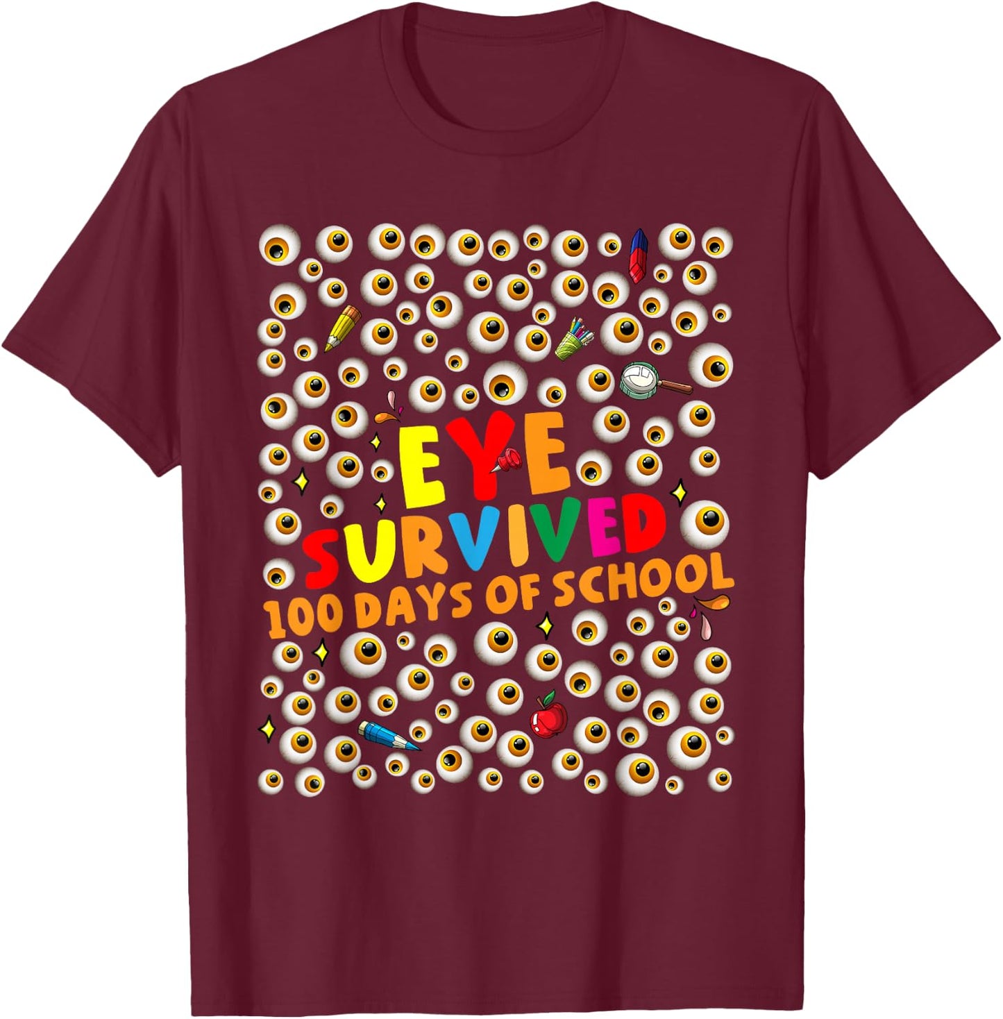 I Survived 100 Days of School Eyes Eyeballs Kids Boys Girls T-Shirt - T-Shirt | Maroon