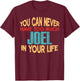 Funny Joel Personalized First Name Joke Item T-Shirt - T-Shirt | Maroon
