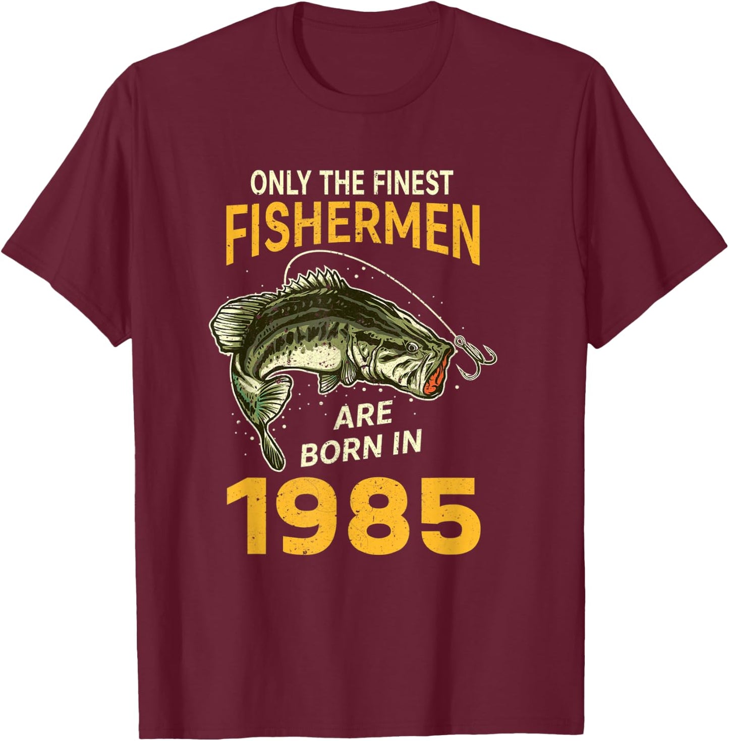 Finest Fisherman Born In 1985 Vintage Funny Fishing Birthday T-Shirt - T-Shirt | Maroon