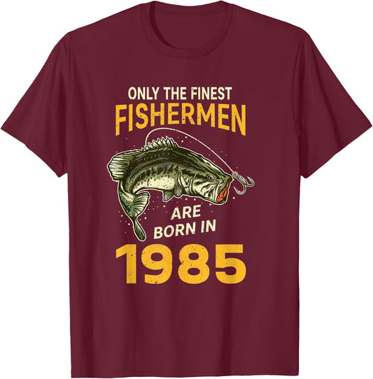 Finest Fisherman Born In 1985 Vintage Funny Fishing Birthday T-Shirt - T-Shirt | Maroon
