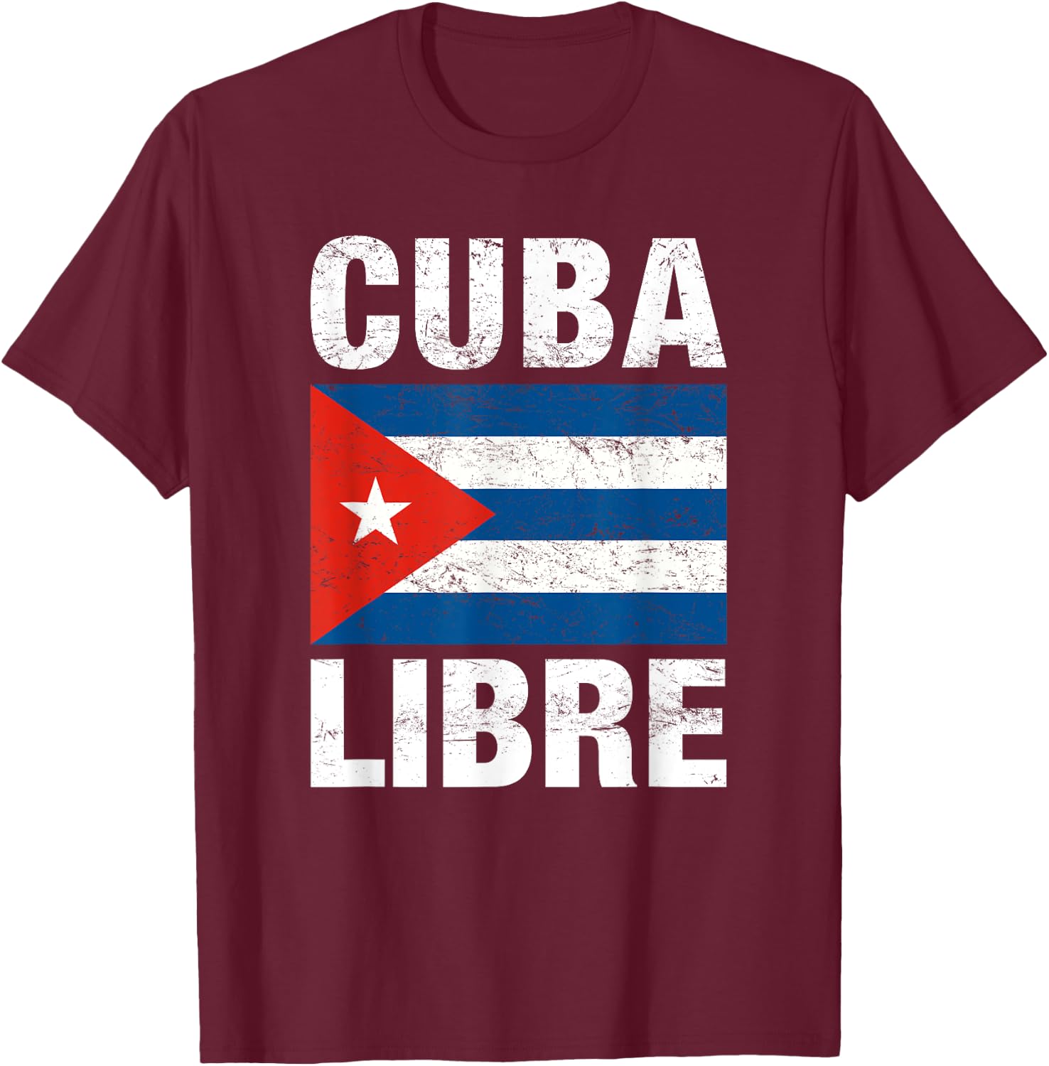 Cuba Libre, Free Cuba, Cuban Flag T-Shirt - T-Shirt | Maroon
