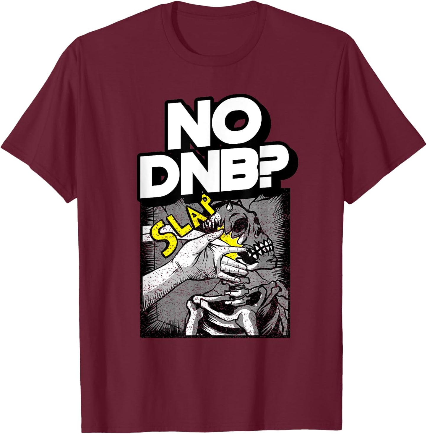 DnB No Drum N Bass Music Liquid Junglist EDM Drum And Bass T-Shirt - T-Shirt | Maroon