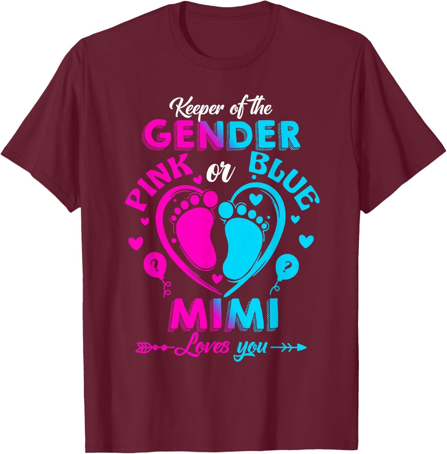 Keeper Of The Gender Pink Or Blue Mimi Loves You Reveal T-Shirt - T-Shirt | Maroon