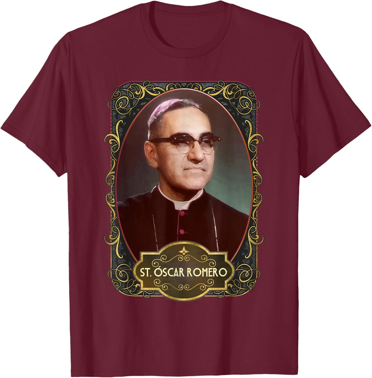 Saint Oscar Romero El Salvador Catholic Saint Monsenor T-Shirt - T-Shirt | Maroon
