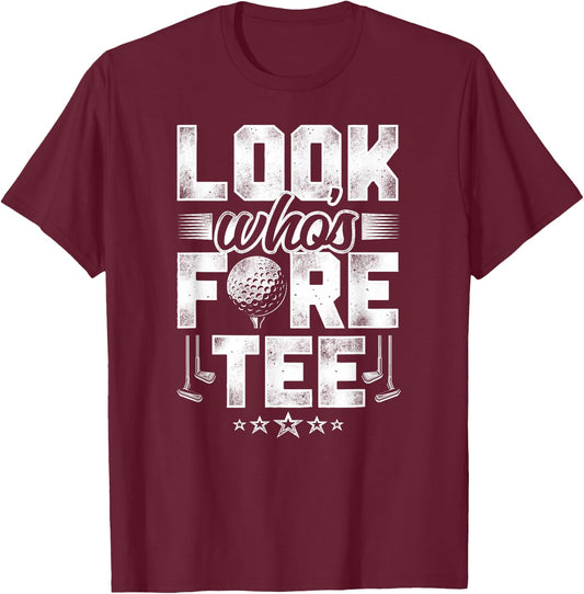 Golf 40Th Birthday Pun Vintage Look Who’S Fore T-Shirt - T-Shirt | Maroon