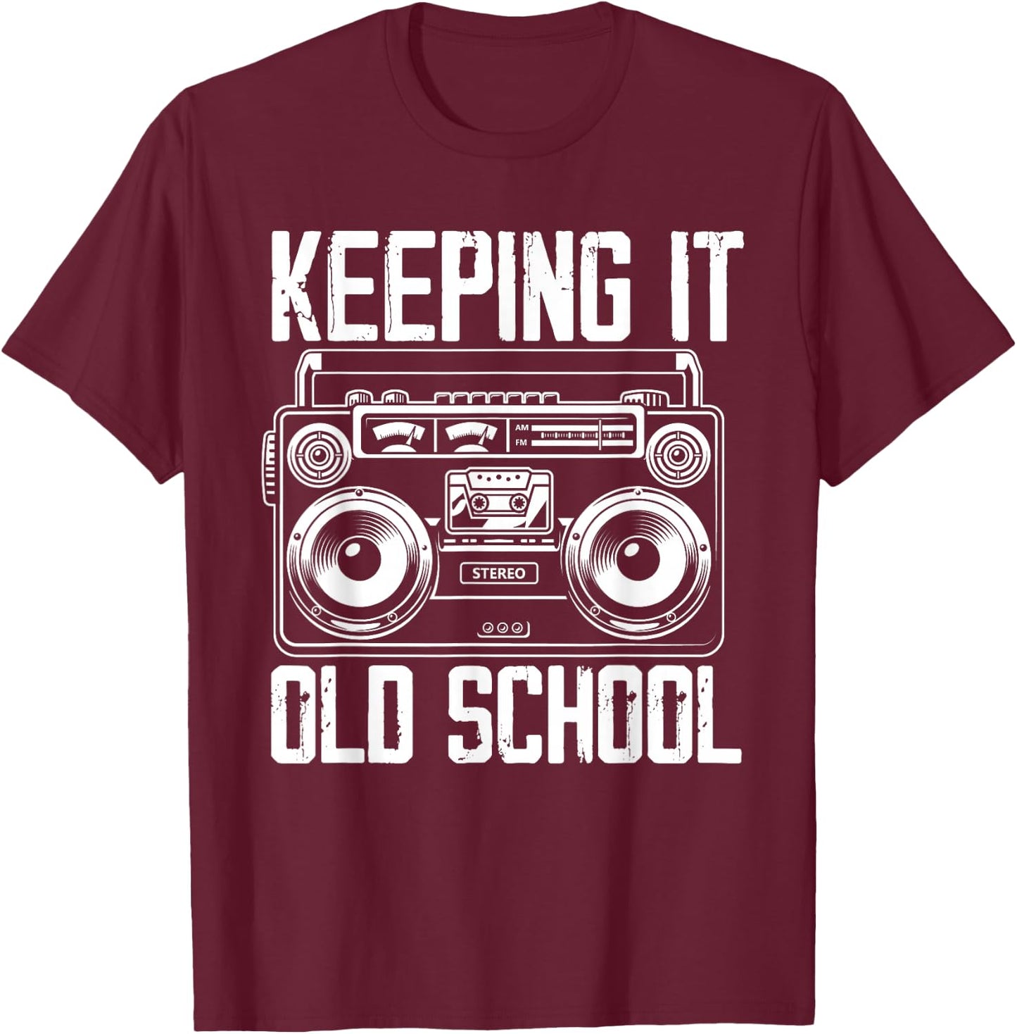 Keeping It Old School 80s 90s Music Lover Funny Hip-Hop T-Shirt - T-Shirt | Maroon