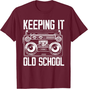 Keeping It Old School 80s 90s Music Lover Funny Hip-Hop T-Shirt - T-Shirt | Maroon