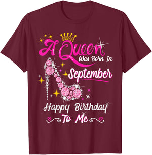 Queen was Born in September Cute Funny Happy Birthday Gift T-Shirt - T-Shirt | Maroon