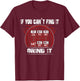 If you can't Find it - Grind It - Trucker shirt T-Shirt - T-Shirt | Maroon