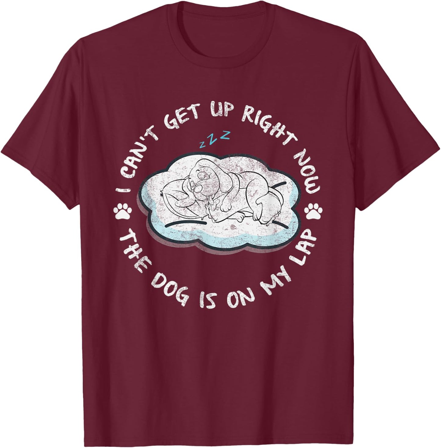 I Can’t Get Up Right Now The Dog Is On My Lap Dog Lovers Men Women Kids T-Shirt - T-Shirt | Maroon