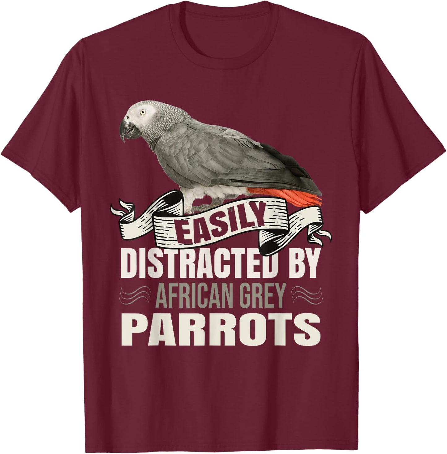 Funny African Grey Parrot Accessories For Zookeepers T-Shirt - T-Shirt | Maroon