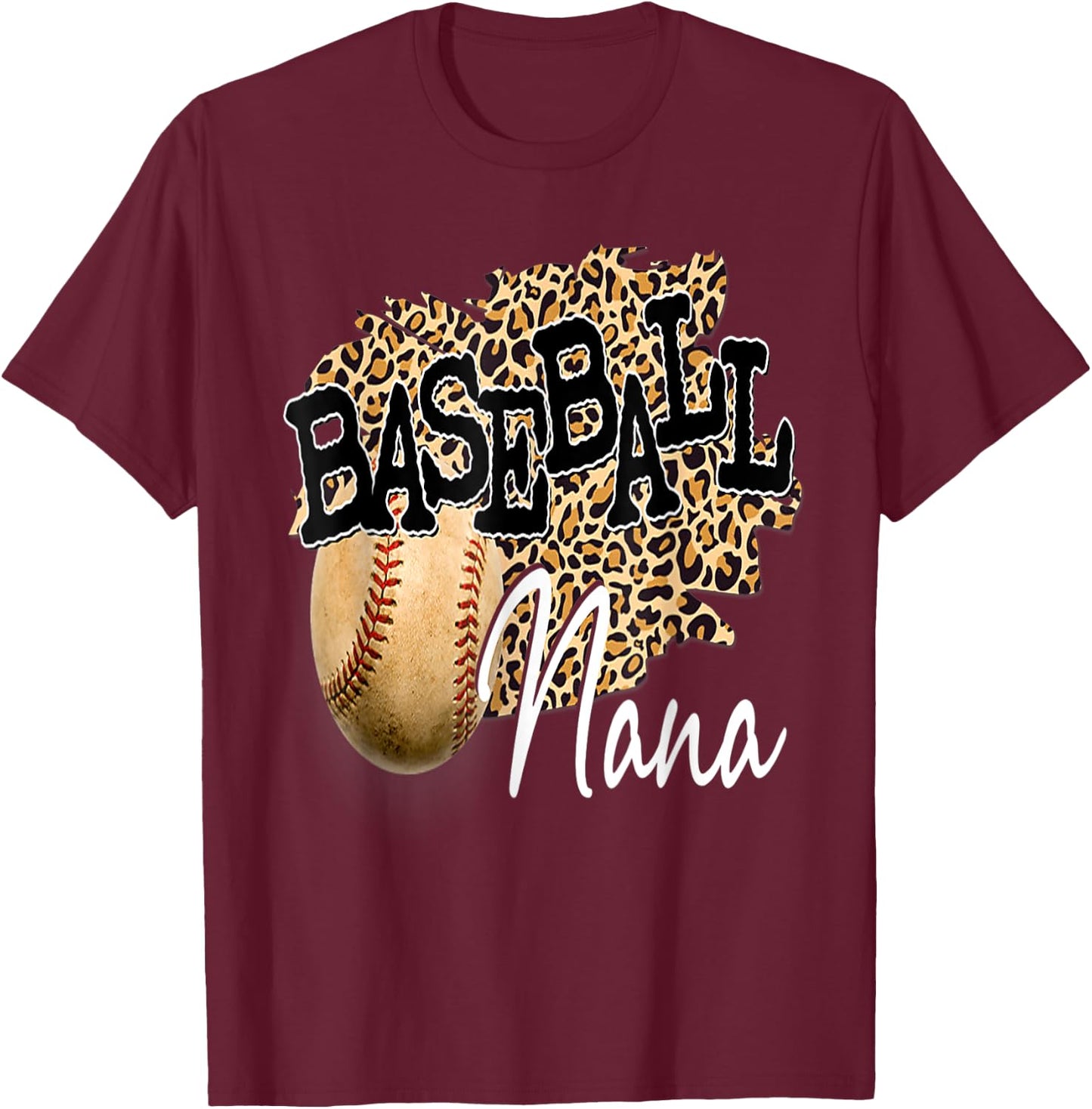 Baseball Nana Leopard Mother's Day women boys girls T-Shirt - T-Shirt | Maroon