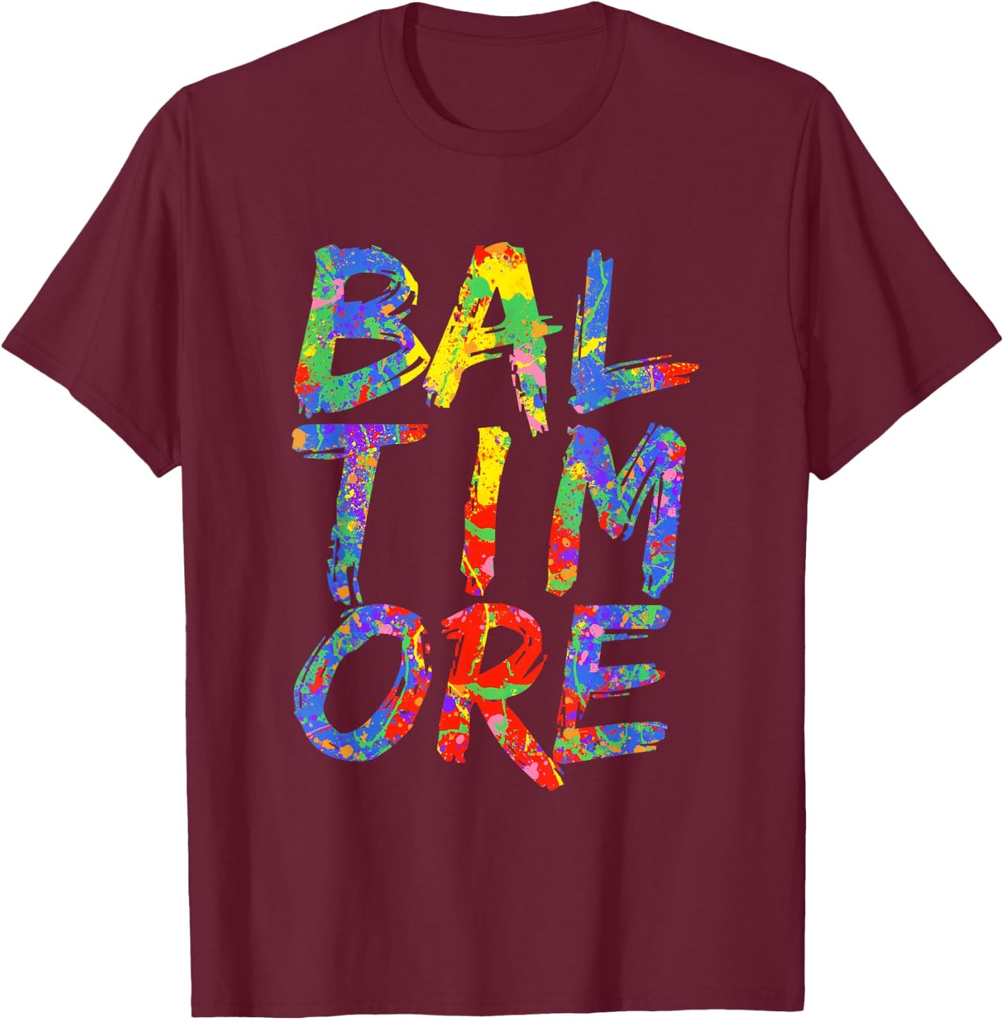 Baltimore Artwork Colorful Rainbow Maryland Gift Baltimore T-Shirt - T-Shirt | Maroon