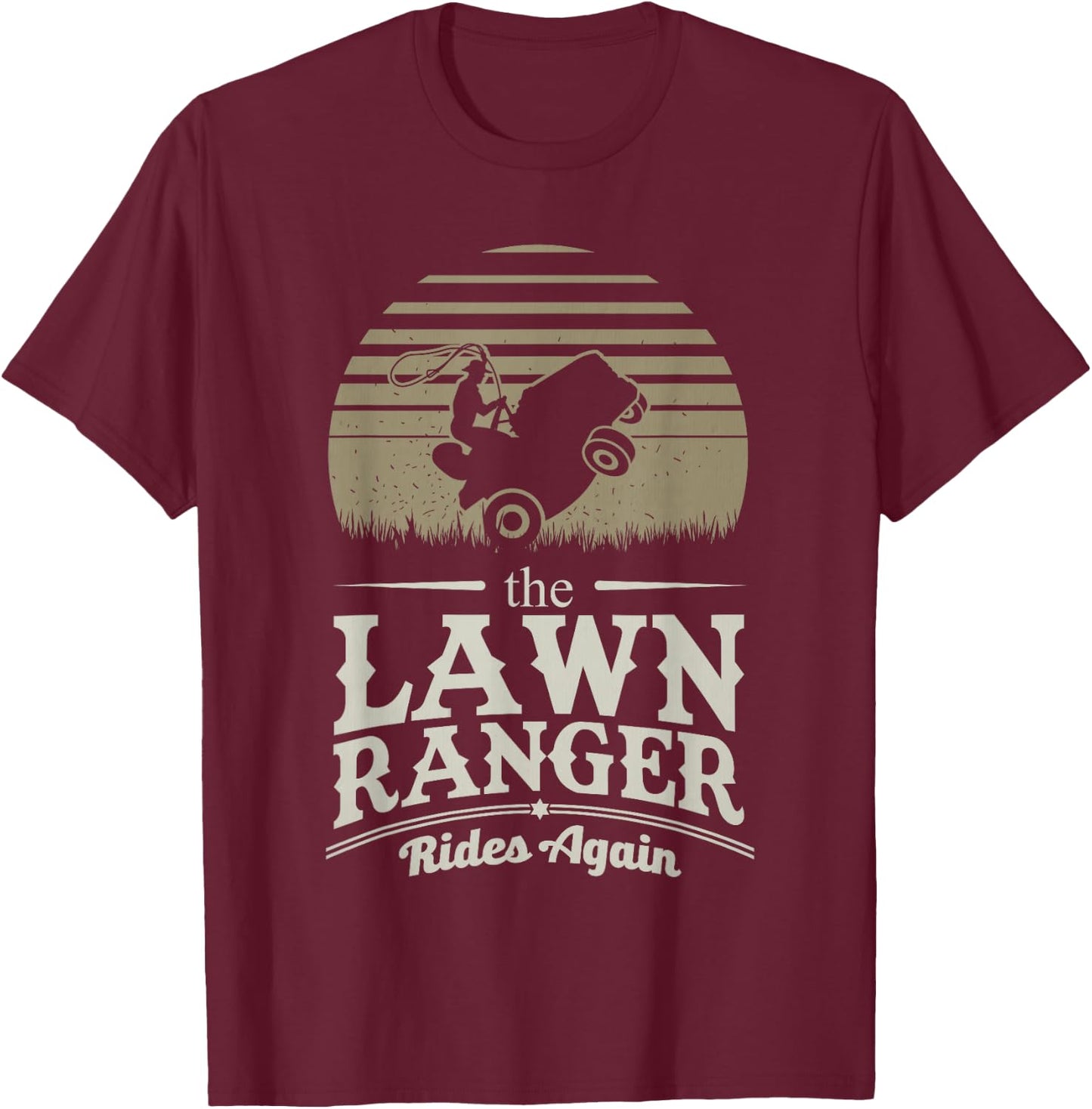 Lawn Ranger Grass Lawn Mower Lone Pun Landscaper Gift T-Shirt - T-Shirt | Maroon