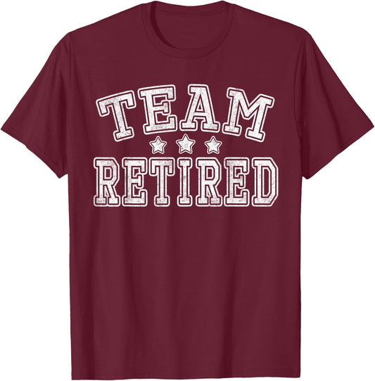 Retirement Gift, Team Retired Awesome Couples Retirement T-Shirt - T-Shirt | Maroon