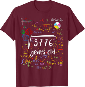 Square Root Of 5776 76th Birthday 76 Years Old Math B-day T-Shirt - T-Shirt | Maroon