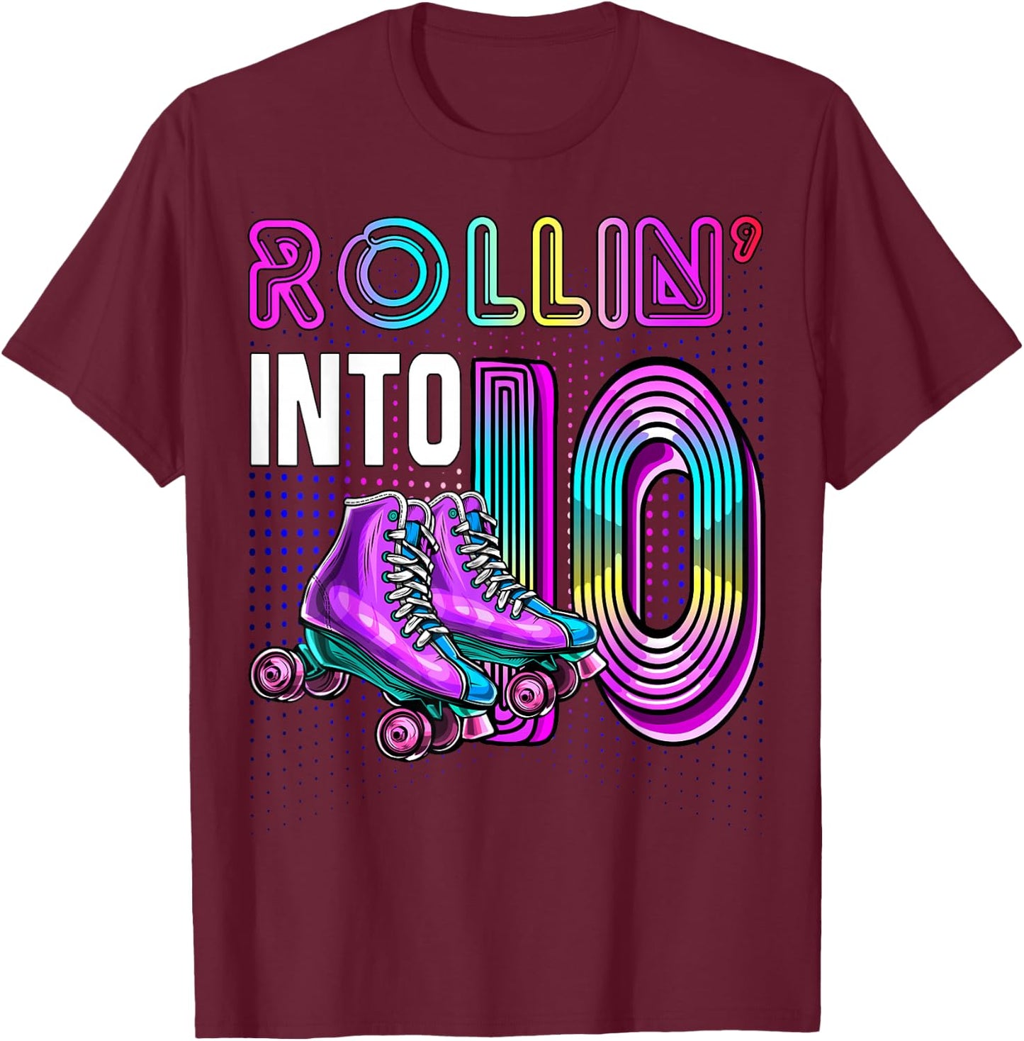 Rollin' into 10 Roller Skating Rink 10th Birthday Party Girl T-Shirt - T-Shirt | Maroon