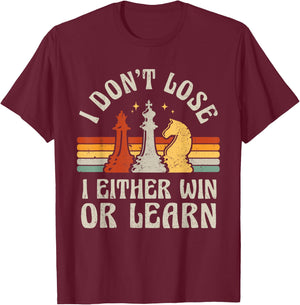Chess Player Pieces Retro I Don't Lose I Either Win Or Learn T-Shirt - T-Shirt | Maroon