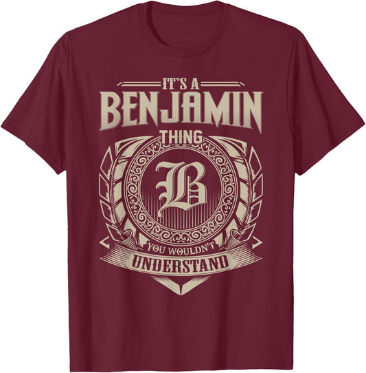It's A BENJAMIN Thing You Wouldn't Understand Name Vintage T-Shirt - T-Shirt | Maroon
