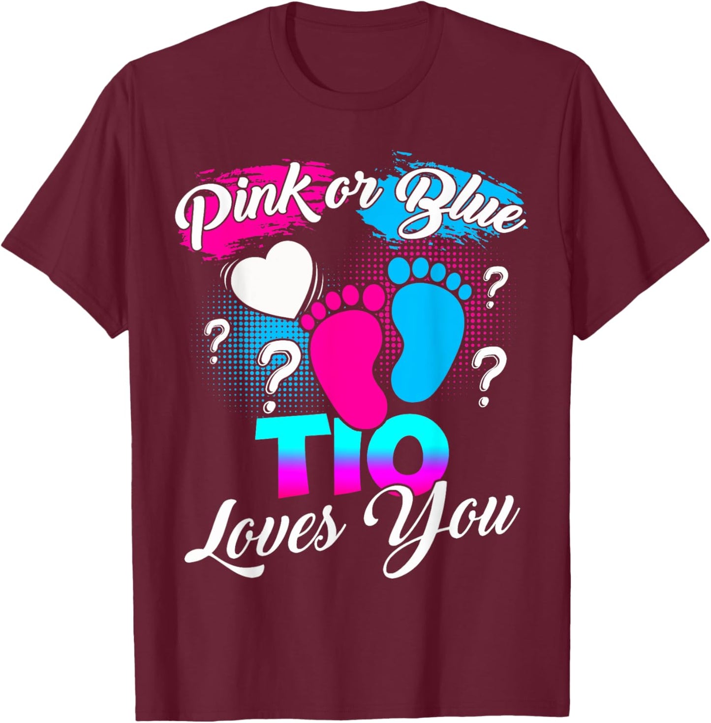 Gender Reveal Pink Or Blue Tio Loves You T-Shirt - T-Shirt | Maroon