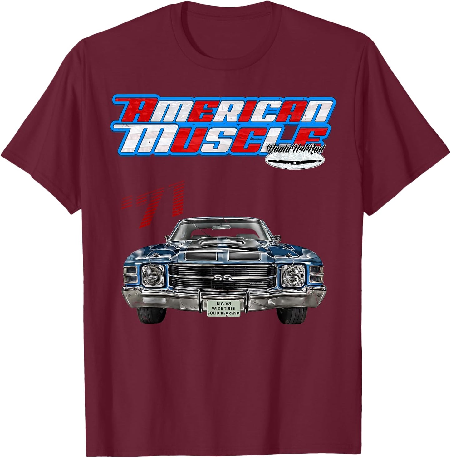 1971 Chevelle,Muscle Car,SS454,SS427,SS396,Hotrod,drag race T-Shirt - T-Shirt | Maroon