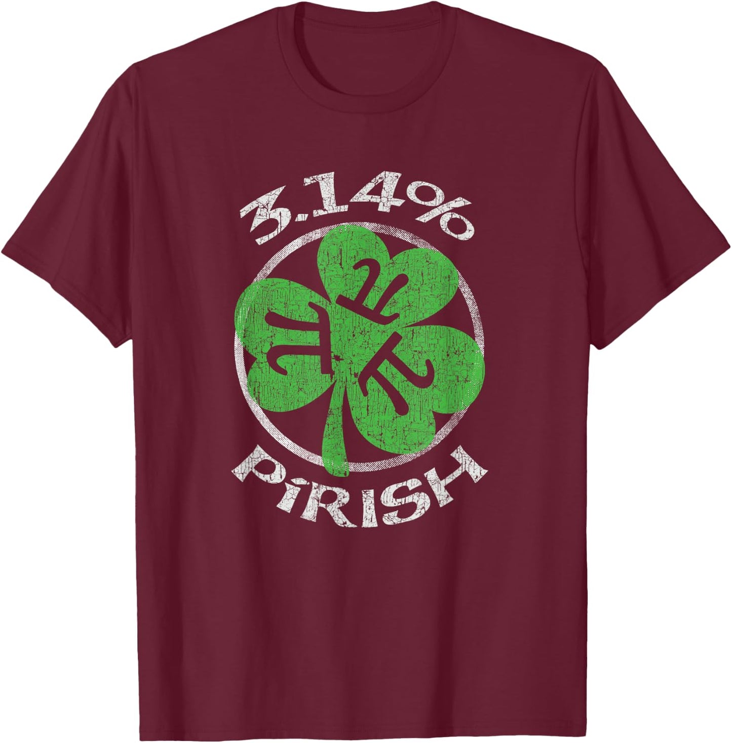 3.14% PIrish Funny St. Patricks Math Geek Pi Day T-Shirt - T-Shirt | Maroon
