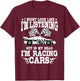 Racer Race Fast Cars Track Racetrack Racing Racers Raceday T-Shirt - T-Shirt | Maroon
