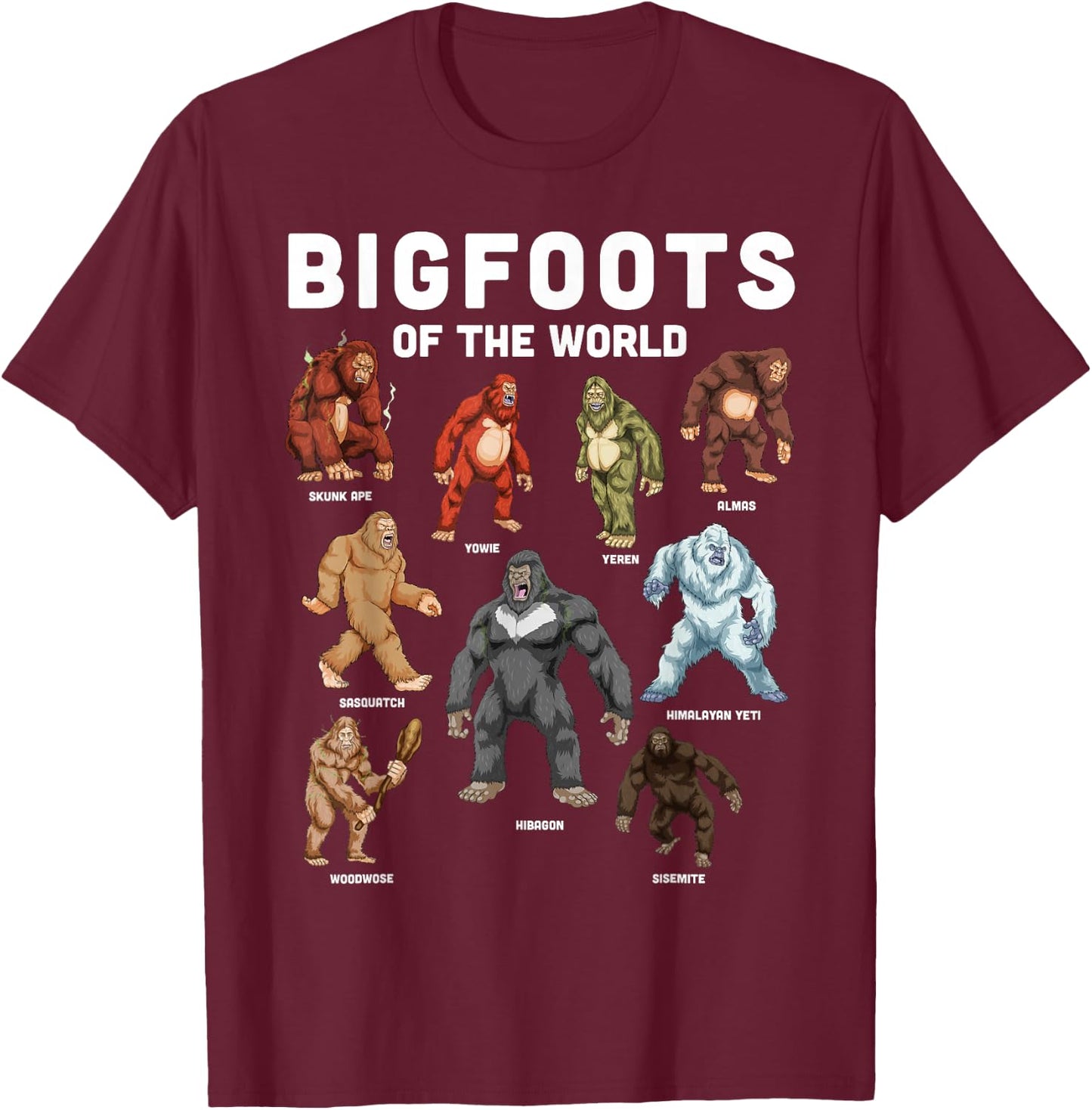 Bigfoot Shirt Bigfoots Of The World Cryptid Cryptozoology T-Shirt - T-Shirt | Maroon