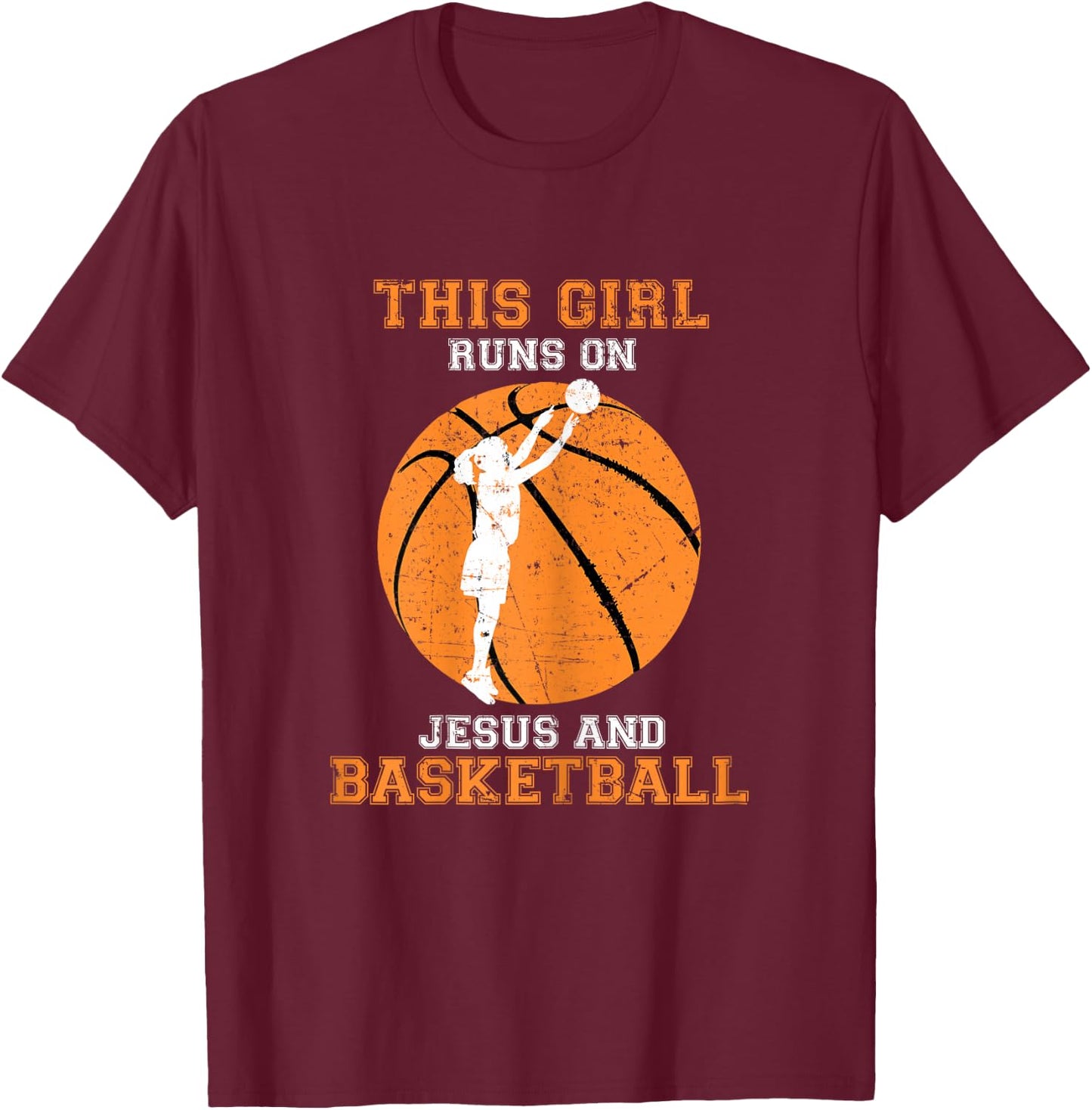 Jesus Basketball Sayings Christian Gifts Teen Girls Graphic T-Shirt - T-Shirt | Maroon