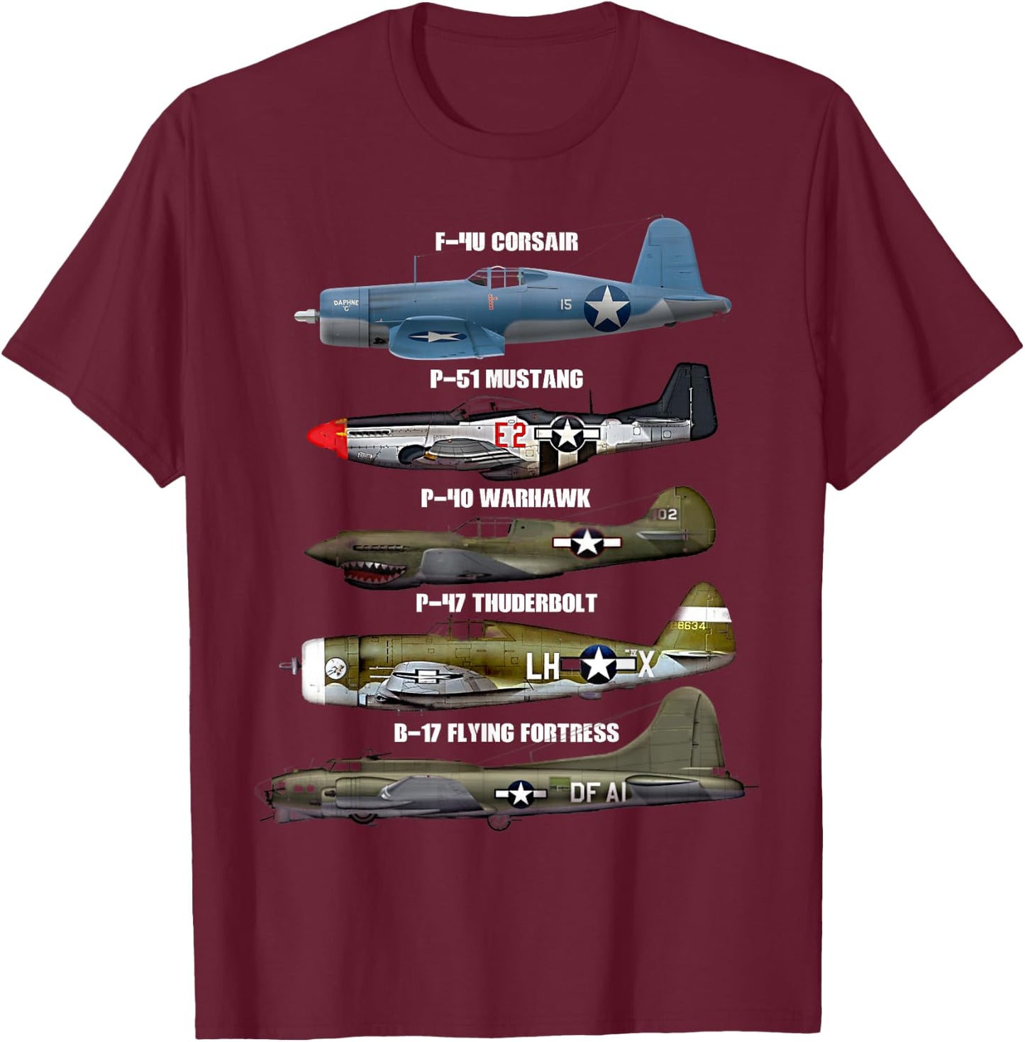 WW2 Warplane B-17 P51 Mustang F4U Corsair P40 Warhawk T-Shirt - T-Shirt | Maroon